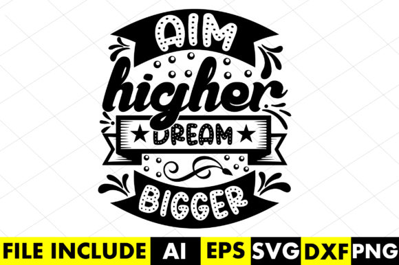Download Aim Higher Dream Bigger - Higher Collection