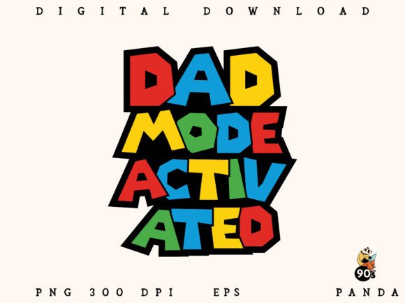 Download Dad Mode Activated Unique Dad PNG EPS - Unique Collection