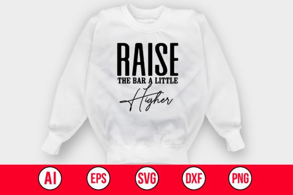 Download Raise the Bar a Little Higher SVG - Higher Collection